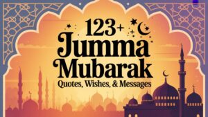 123+ Jumma Mubarak Quotes, Wishes, & Messages
