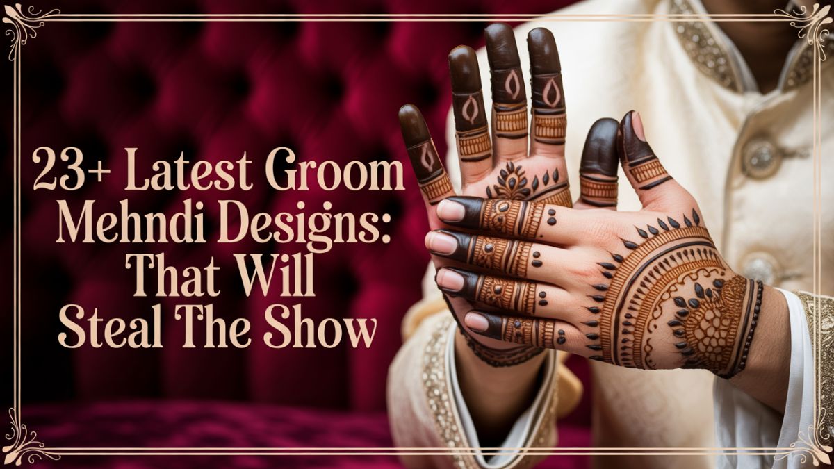 "23+ Latest Groom Mehndi Designs: That Will Steal the Show"