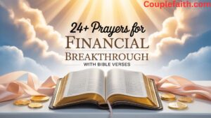 24+ Prayers for Financial Breakthrough with Bible Verses