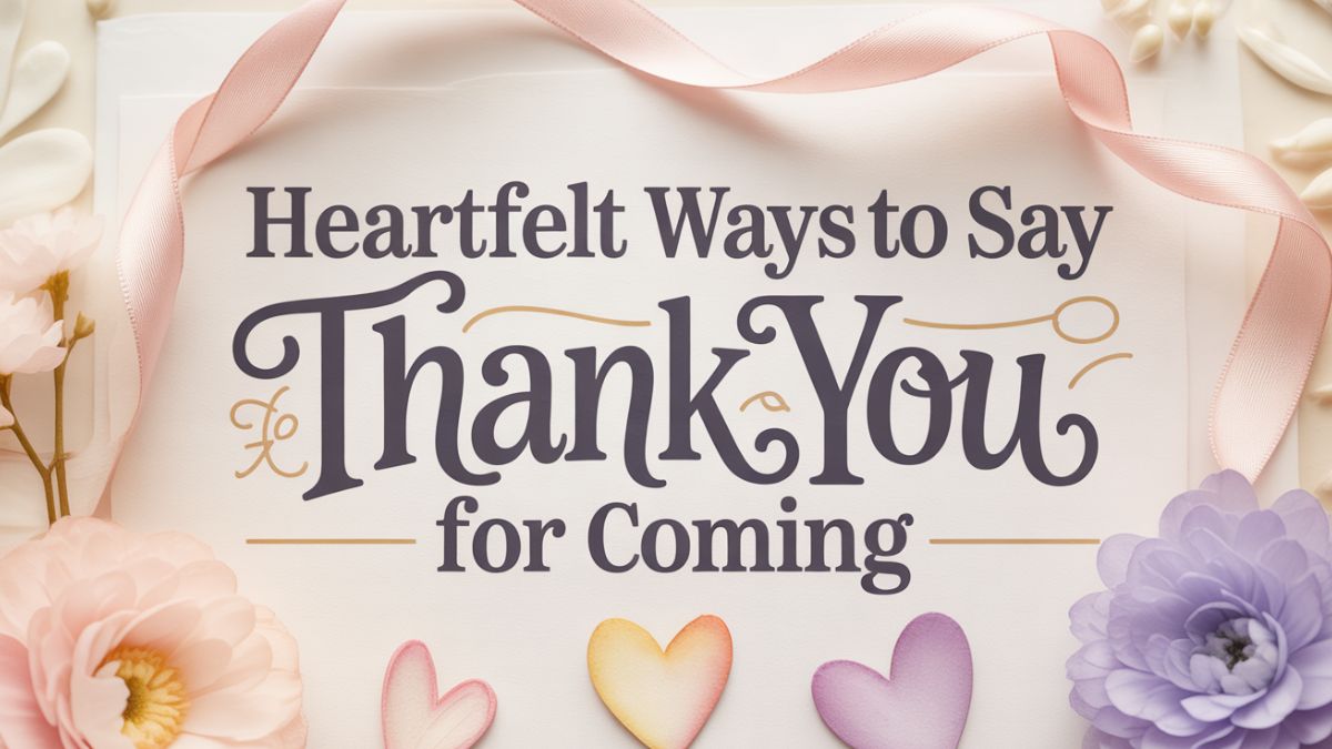 Ways to Say Thank You for Coming