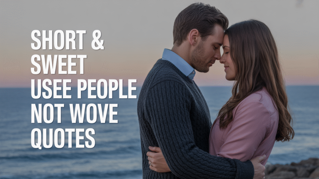 Short & Sweet True Love Quotes