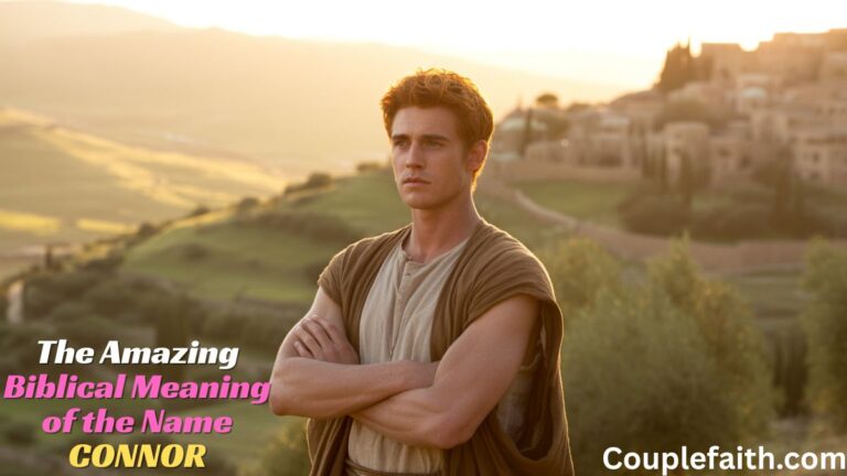the-amazing-biblical-meaning-of-the-name-connor