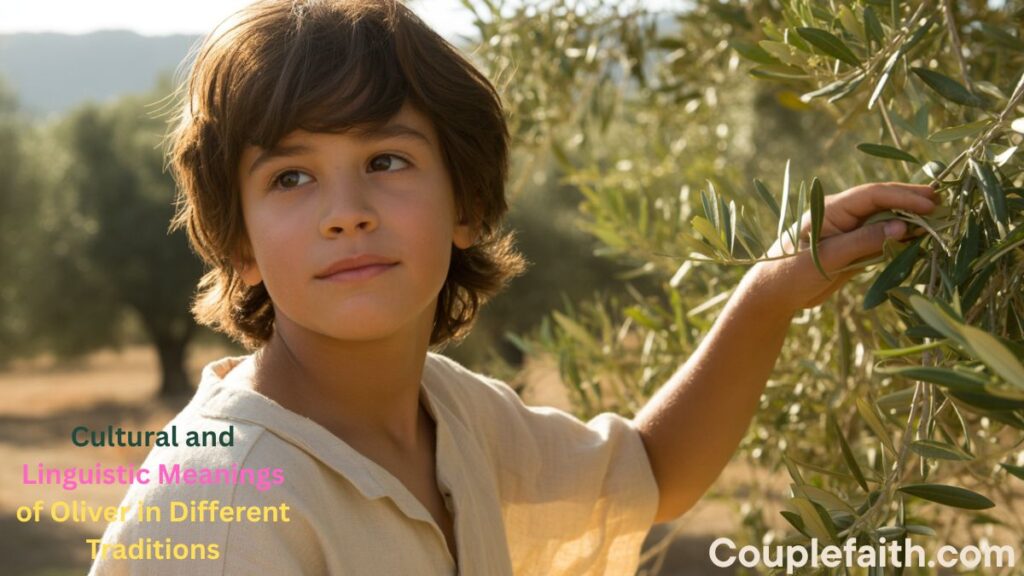 cultural-and-linguistic-meanings-of-oliver-in-different-traditions