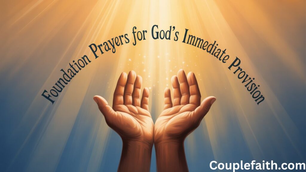 foundation-prayers-for-gods-immediate-provision
