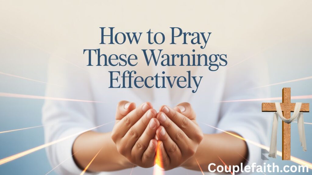 how-to-pray-these-warnings-effectively