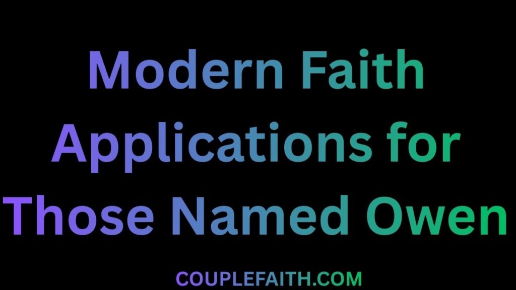 modern-faith-applications-for-those-named-owen
