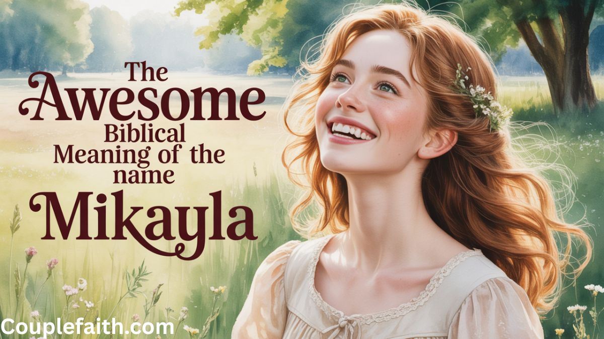the-awesome-biblical-meaning-of-the-name-mikayla