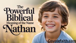 the-powerful-biblical-meaning-of-the-name-nathan