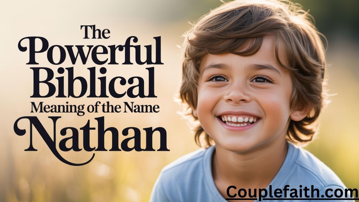 the-powerful-biblical-meaning-of-the-name-nathan