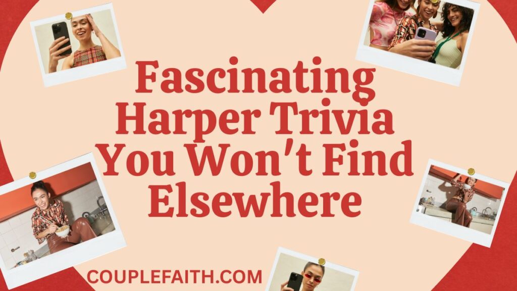 fascinating-harper-trivia-you-wont-find-elsewhere