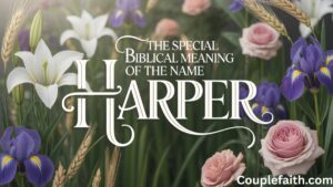 the-special-biblical-meaning-of-the-name-harper