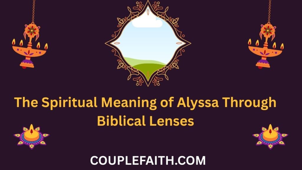 the-spiritual-meaning-of-alyssa-through-biblical-lenses