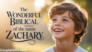 the-wonderful-biblical-meaning-of-the-name-zachary